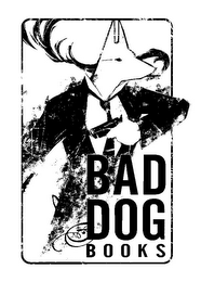 BAD DOG BOOKS