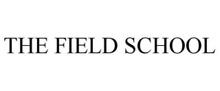 THE FIELD SCHOOL