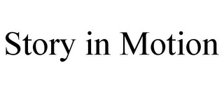 STORY IN MOTION