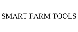 SMART FARM TOOLS