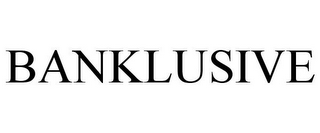 BANKLUSIVE