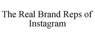 THE REAL BRAND REPS OF INSTAGRAM