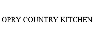 OPRY COUNTRY KITCHEN