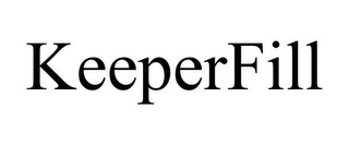 KEEPERFILL