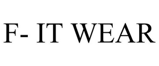 F- IT WEAR