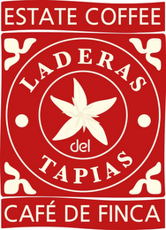 ESTATE COFFEE CAFÉ LADERAS DEL TAPIAS CAFE DE' FINCA