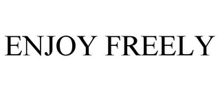 ENJOY FREELY