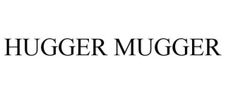 HUGGER MUGGER