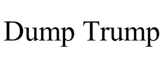 DUMP TRUMP
