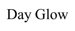 DAY GLOW