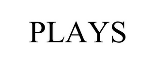 PLAYS