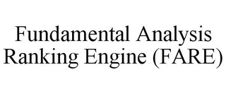 FUNDAMENTAL ANALYSIS RANKING ENGINE (FARE)