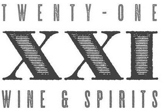 TWENTY - ONE XXI WINE & SPIRITS