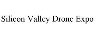 SILICON VALLEY DRONE EXPO