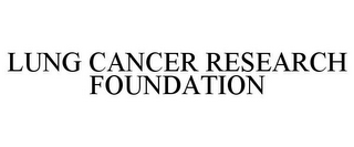 LUNG CANCER RESEARCH FOUNDATION