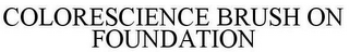COLORESCIENCE BRUSH ON FOUNDATION