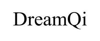 DREAMQI