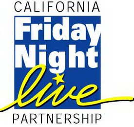 CALIFORNIA FRIDAY NIGHT LIVE PARTNERSHIP