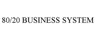 80/20 BUSINESS SYSTEM