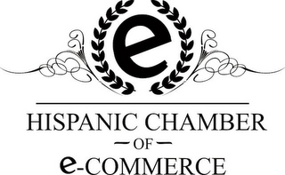 E HISPANIC CHAMBER ~OF~ E-COMMERCE