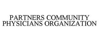 PARTNERS COMMUNITY PHYSICIANS ORGANIZATION
