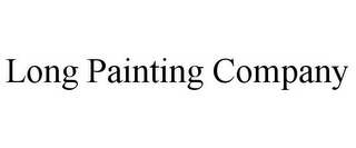 LONG PAINTING COMPANY