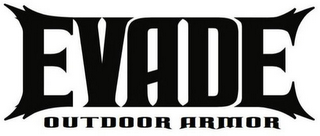 EVADE OUTDOOR ARMOR