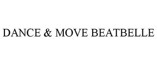 DANCE & MOVE BEATBELLE