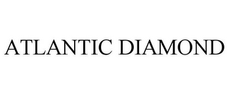 ATLANTIC DIAMOND