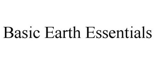 BASIC EARTH ESSENTIALS