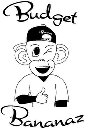 BUDGET BANANAZ BANANAZ