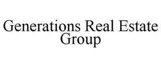 GENERATIONS REAL ESTATE GROUP