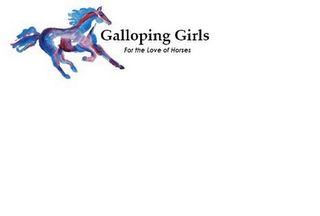 GALLOPING GIRLS FOR THE LOVE OF HORSES