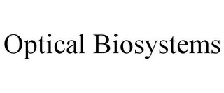 OPTICAL BIOSYSTEMS