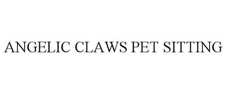 ANGELIC CLAWS PET SITTING