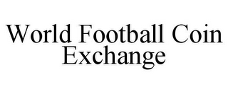 WORLD FOOTBALL COIN EXCHANGE