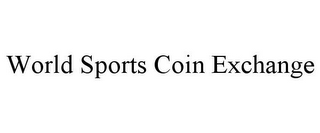 WORLD SPORTS COIN EXCHANGE