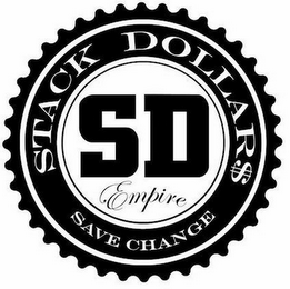 STACK DOLLARS SD EMPIRE SAVE CHANGE