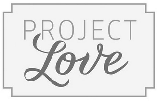 PROJECT LOVE