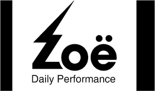 ZOË DAILY PERFORMANCE