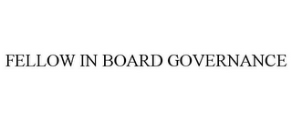 FELLOW IN BOARD GOVERNANCE