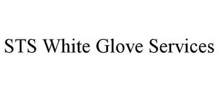 STS WHITE GLOVE SERVICES