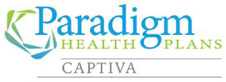 PARADIGM HEALTH PLANS CAPTIVA