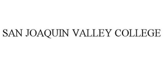 SAN JOAQUIN VALLEY COLLEGE