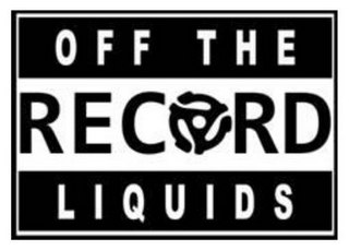 OFF THE RECORD LIQUIDS