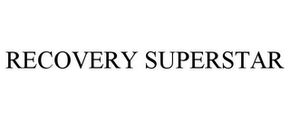 RECOVERY SUPERSTAR