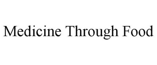 MEDICINE THROUGH FOOD