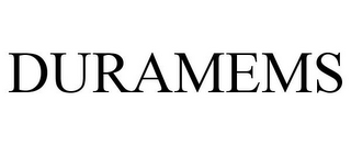 DURAMEMS