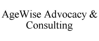AGEWISE ADVOCACY & CONSULTING