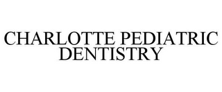 CHARLOTTE PEDIATRIC DENTISTRY